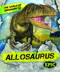 Title: Allosaurus, Author: Rebecca Sabelko