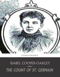 Title: The Count of St. Germain, Author: Isabel Cooper-Oakley