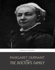 Title: The Doctor's Family, Author: Margaret Oliphant