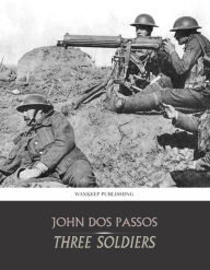 Title: Three Soldiers, Author: John Dos Passos