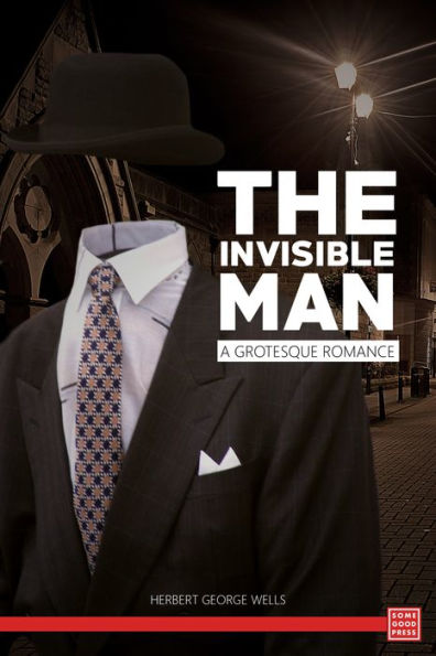 The Invisible Man: A Grotesque Romance