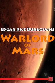 Title: The Warlord of Mars, Author: Edgar Rice Burroughs