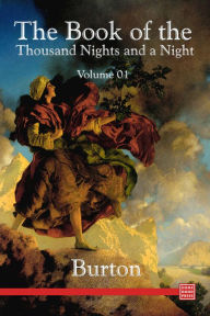 Title: The Book of the Thousand Nights and a Night, Author: Richard Francis Burton