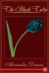 Title: The Black Tulip, Author: Alexandre Dumas