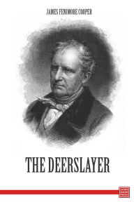 Title: The Deerslayer, Author: James Fenimore Cooper