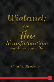 Title: Wieland, Author: Charles Brockden Brown