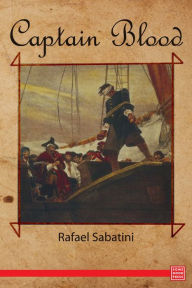 Title: Captain Blood: His Odyssey, Author: Rafael Sabatini