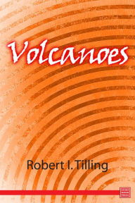 Title: Volcanoes, Author: Robert I. Tilling