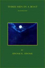 Title: Three Men in a Boat (Illustrated), Author: Jerome K. Jerome