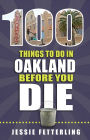 100 Things to Do in Oakland Before You Die