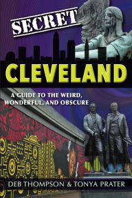 Title: Secret Cleveland, Author: Thompson
