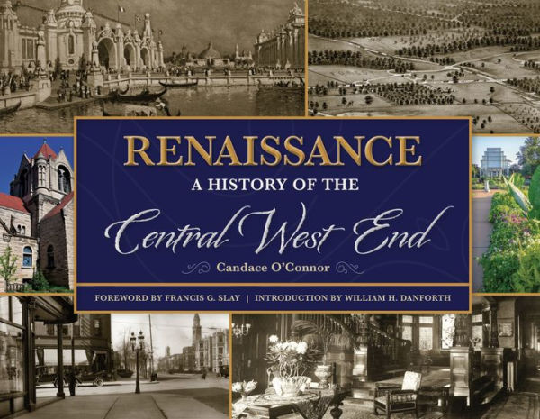 Renaissance: A History of the Central West End