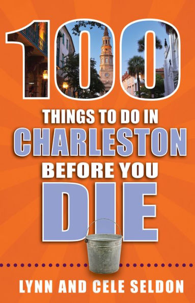 100 Things to Do in Charleston Before You Die