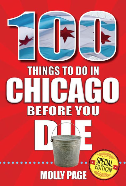 100 Things to Do in Chicago Before You Die, Special Edition