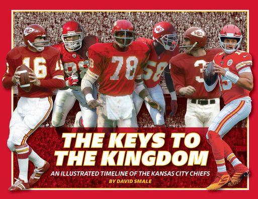 The Keys to the Kingdom: An Illustrated Timeline of the Kansas City Chiefs