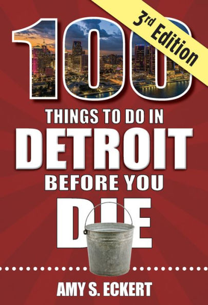 100 Things to Do in Detroit Before You Die, 3rd edition