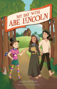 Download kindle books to ipad mini My Day with Abe Lincoln 9781681065069 in English