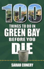 100 Things to Do in Green Bay Before You Die