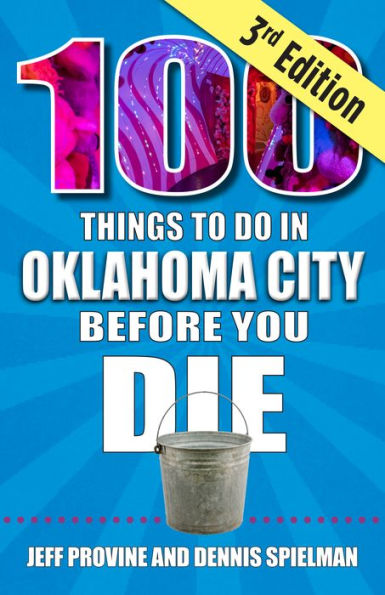 100 Things to Do in Oklahoma City Before You Die, 3rd edition