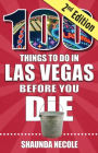 100 Things to Do in Las Vegas Before You Die, second edition