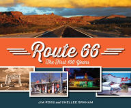 Title: Route 66: The First 100 Years, Author: Jim Ross