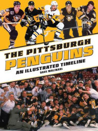 Ebook download free books The Pittsburgh Penguins: An Illustrated Timeline English version by Dave Molinari