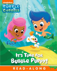 Title: It's Time for Bubble Puppy! (Bubble Guppies Series), Author: Nickelodeon Publishing