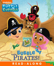 Title: Bubble Pirates! (Bubble Guppies Series), Author: Nickelodeon Publishing