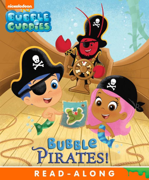 Bubble Pirates! (Bubble Guppies Series)