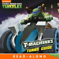 Title: T-Machines Turbo Guide (Teenage Mutant Ninja Turtles), Author: Nickelodeon Publishing