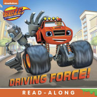 Title: Driving Force (Blaze and the Monster Machines), Author: Nickelodeon Publishing