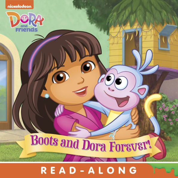 Boots and Dora Forever (Dora and Friends)