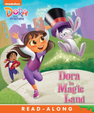 Title: Dora in Magic Land (Dora and Friends), Author: Nickelodeon Publishing