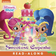 Title: The Sweetest Cupcake (Shimmer and Shine), Author: Nickelodeon Publishing