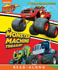Title: A Monster Machine Treasury (Blaze and the Monster Machines), Author: Nickelodeon Publishing