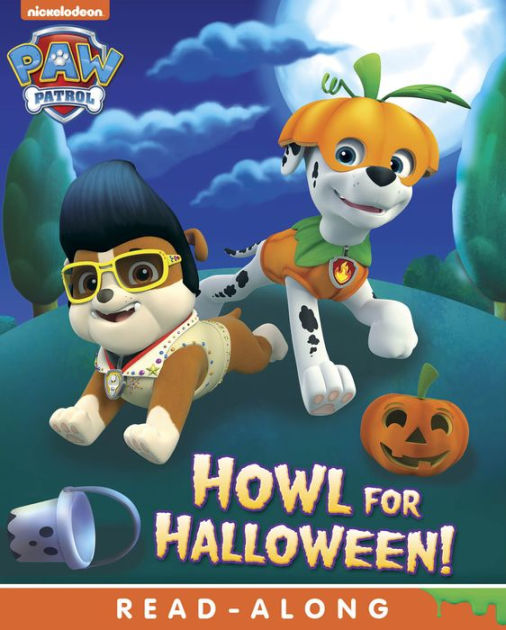 Howl for Halloween (PAW Patrol) by Nickelodeon Publishing | eBook (NOOK ...