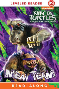 Title: Mean Team (Teenage Mutant Ninja Turtles: Out of The Shadows), Author: Nickelodeon Publishing