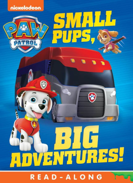 Small Pups, Big Adventures (PAW Patrol)
