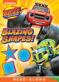Title: Blazing Shapes! (Blaze and the Monster Machines), Author: Random House