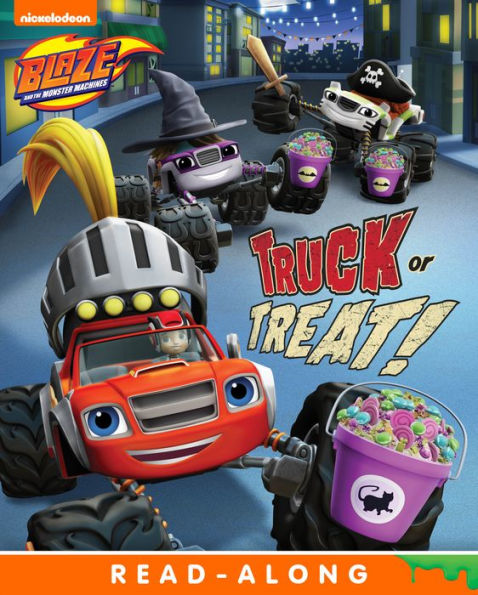 Truck or Treat! (Blaze and the Monster Machines)