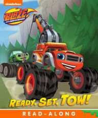 Title: Ready, Set, Tow! (Blaze and the Monster Machines), Author: Nickelodeon Publishing