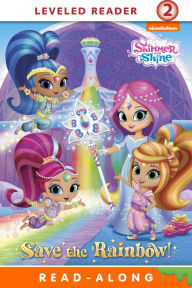 Title: Save the Rainbow! (Shimmer and Shine), Author: Nickelodeon Publishing