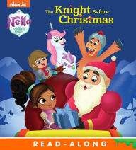 Title: The Knight Before Christmas (Nella the Princess Knight), Author: Nickelodeon Publishing
