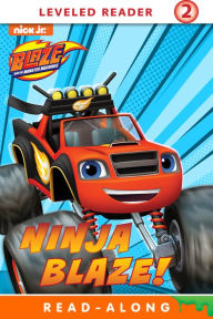 Title: Ninja Blaze! (Blaze and the Monster Machines), Author: Nickelodeon Publishing