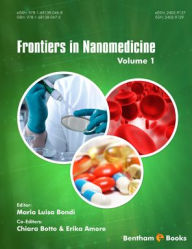 Title: Frontiers in Nanomedicine: Volume 1, Author: Chiara Botto Maria Luisa Bondi