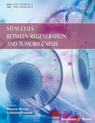 Title: Stem Cells Between Regeneration and Tumorigenesis, Author: Monica Neagu Cristiana Tanase