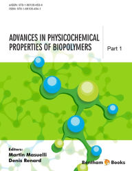 Title: Advances in Physicochemical Properties of Biopolymers: Part 1, Author: Denis Renard Martin A. Masuelli