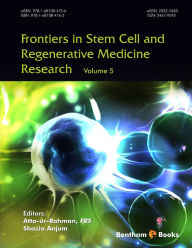 Title: Frontiers in Stem Cell and Regenerative Medicine Research: Volume 5, Author: Shazia Anjum Atta-ur-Rahman