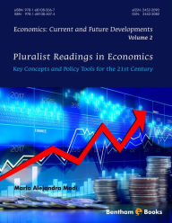 Title: Pluralist Readings in Economics: Key concepts and policy tools for the 21st century, Author: Maria Alejandra Caporale Madi