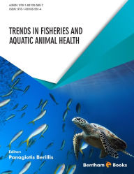 Title: Trends in Fisheries and Aquatic Animal Health, Author: Panagiotis Berillis
